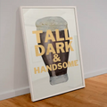 Tall Dark & Handsome Print