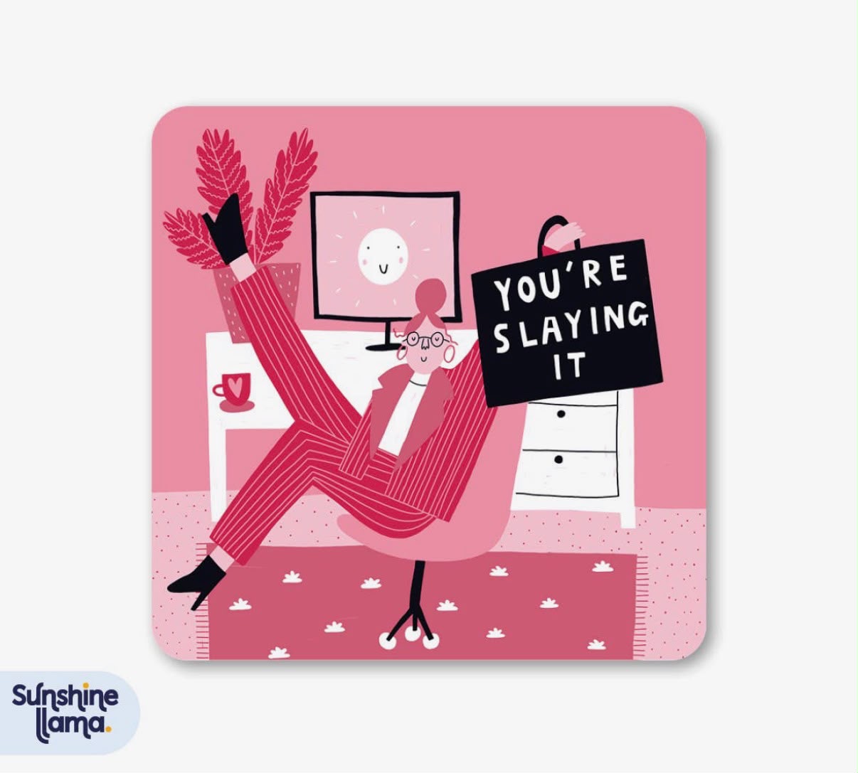 You’re slaying it Coaster