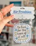 Hope of it all Air Freshener