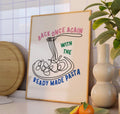 Ready Made Pasta Print