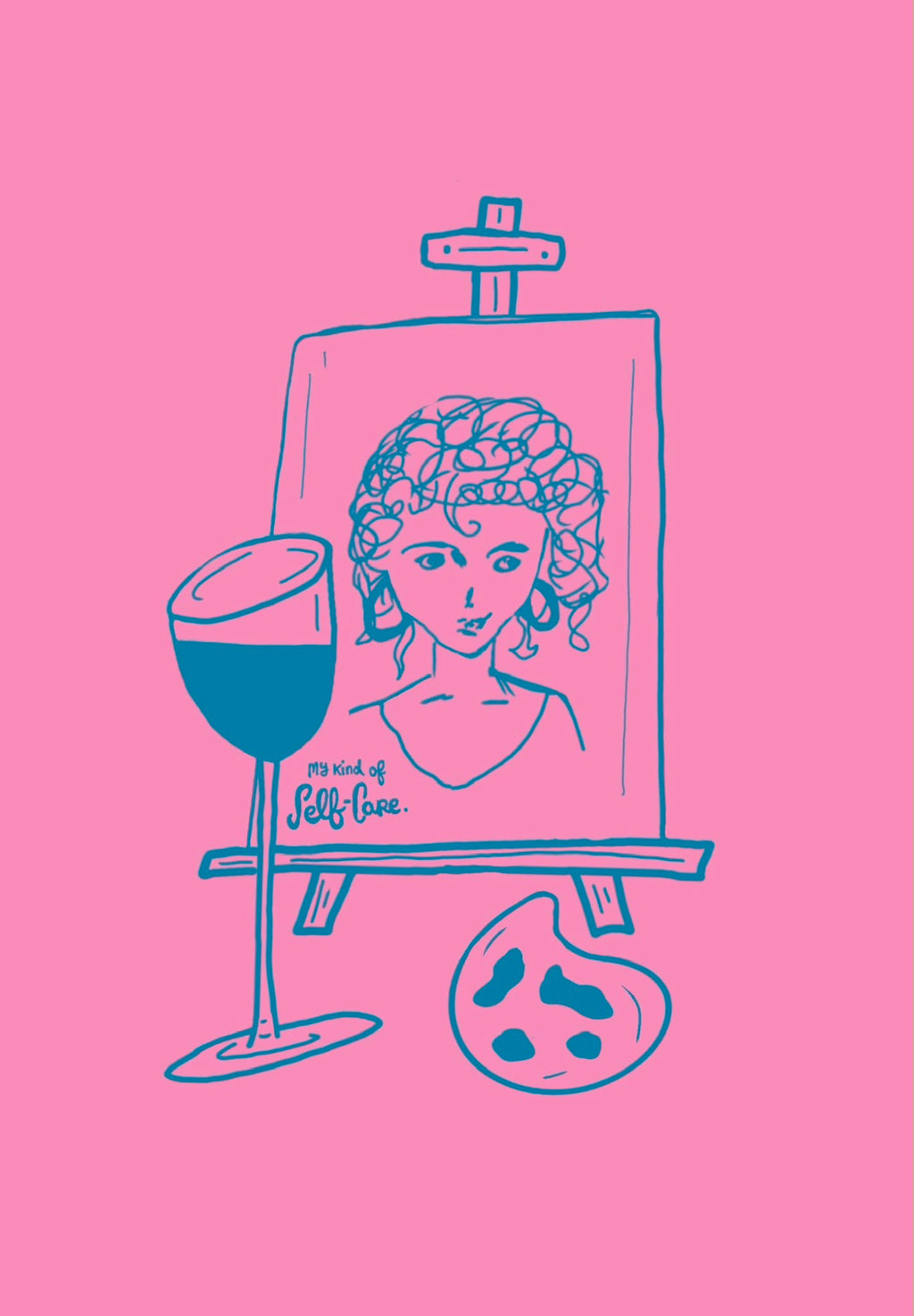 My kind of self care print