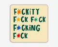 Fuckity coaster