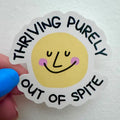 Thriving purely out of spite sticker