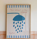 This shower Is For Singing Print