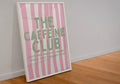 Caffeine Club Print