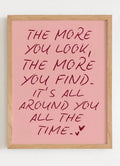 The More You Look Print