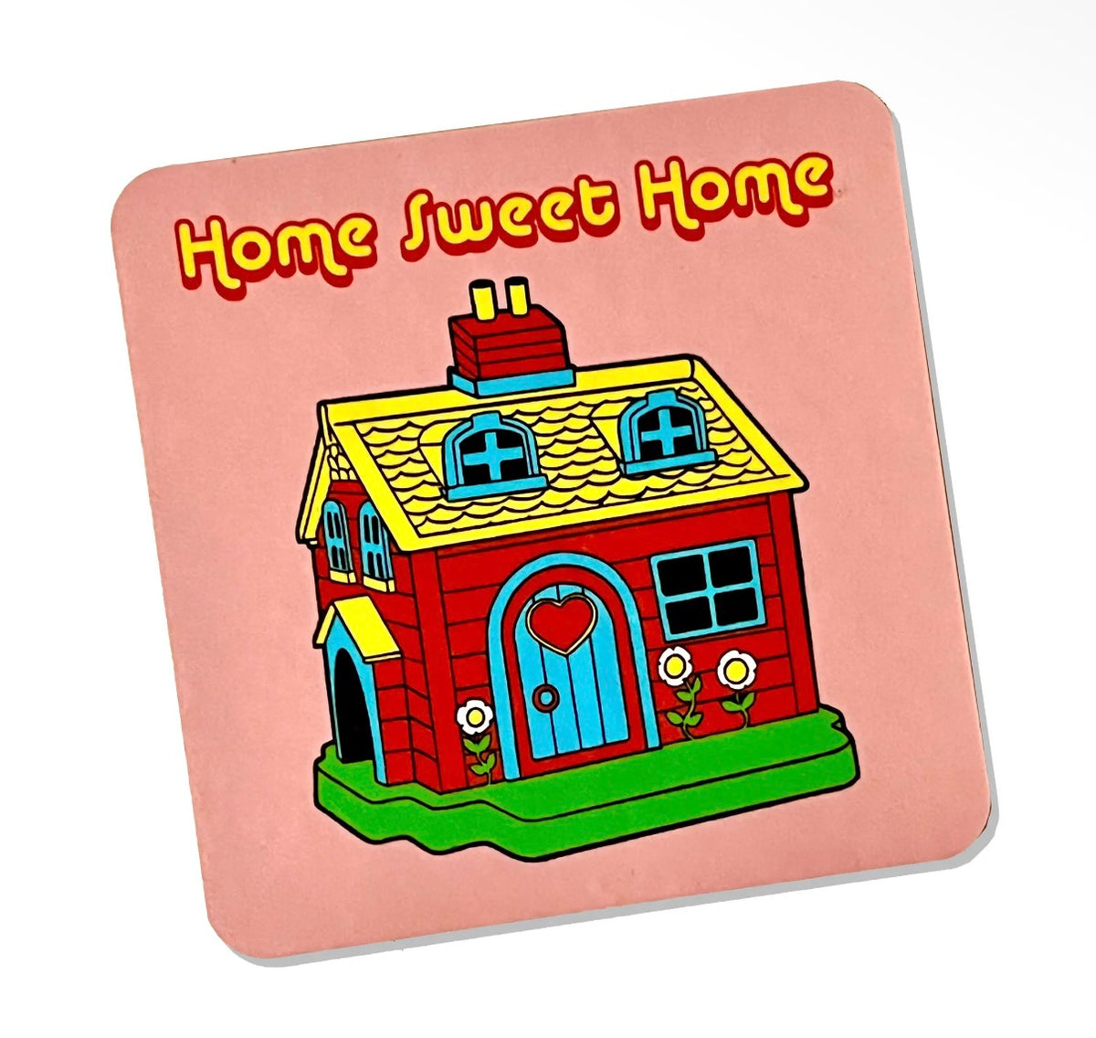 Home sweet coaster
