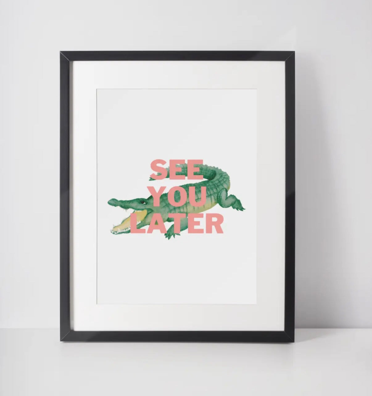See You Later Print