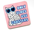 Slag coaster