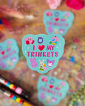 I love my trinkets sticker