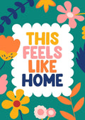 This feels like home Print