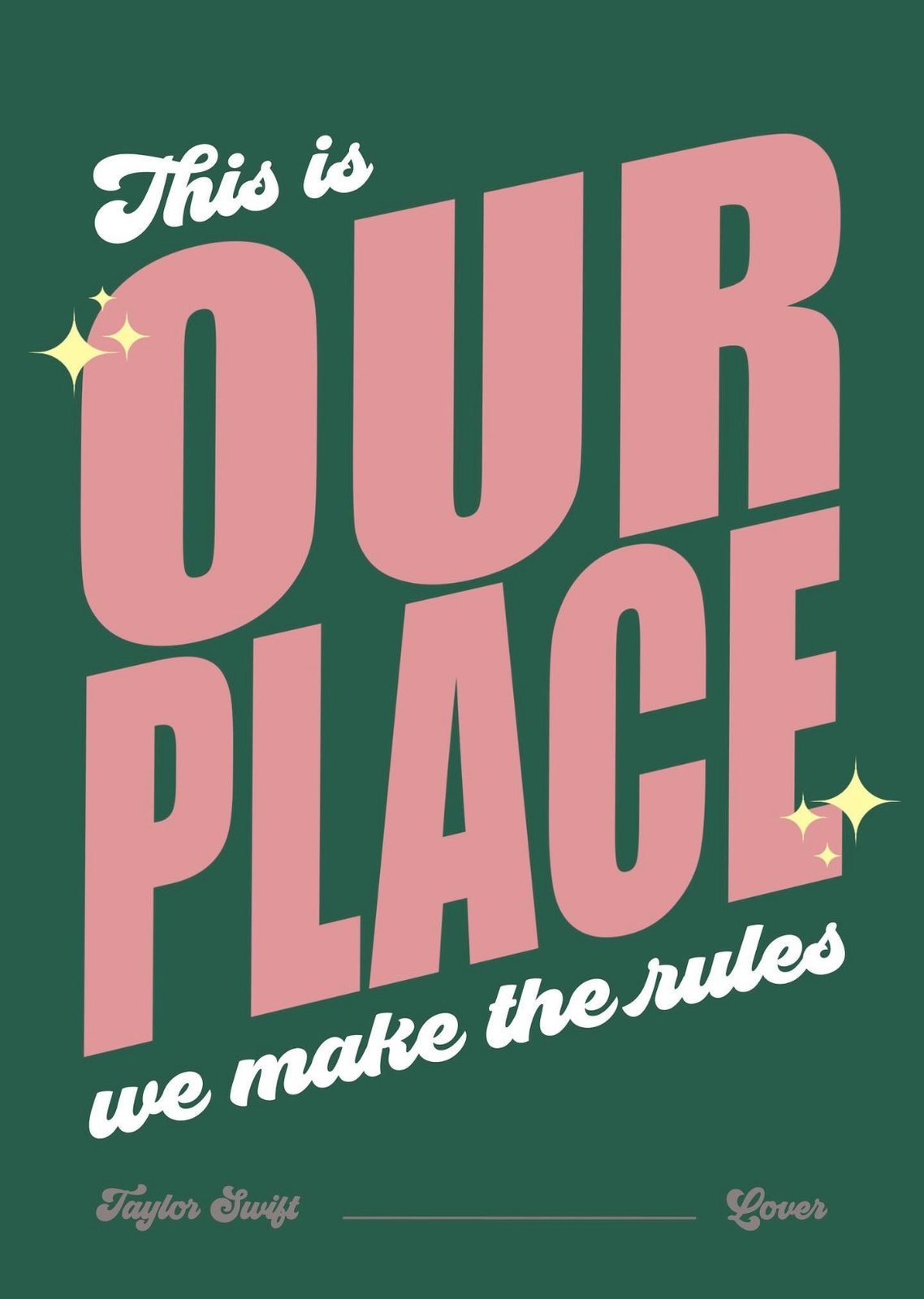 Taylor Swift Our place Print