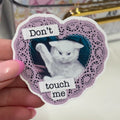 Don’t touch me Sticker