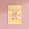 I’m just like the other girls Print