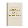 Dreams and schemes notebook