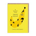 In banana years you’re bread Card