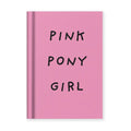 Pink Pony Girl Notebook