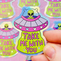 Take me with you Sticker