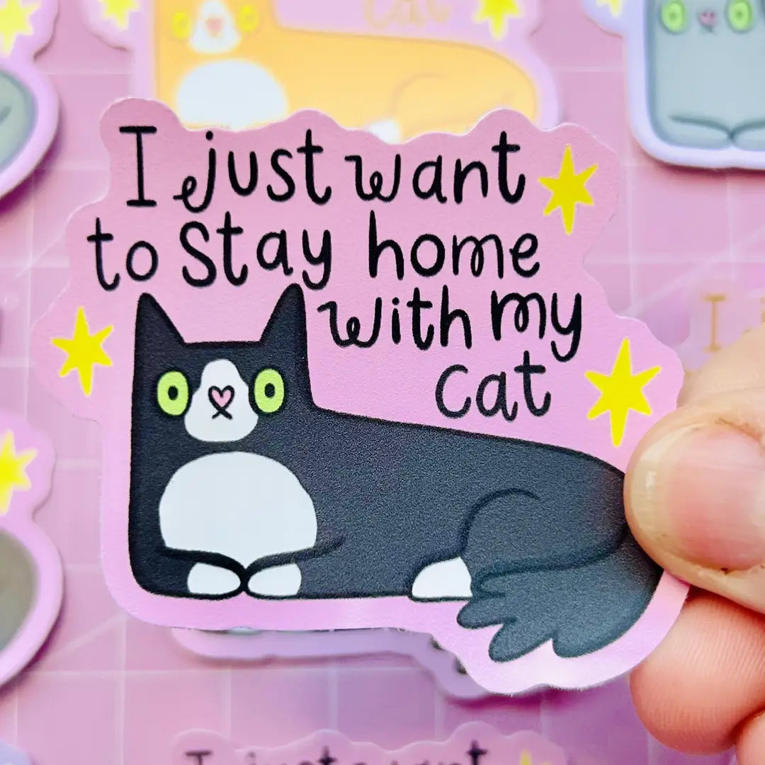 I just want to stay at home with my cat sticker