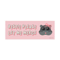 Bestie please let me merge Bumper Sticker