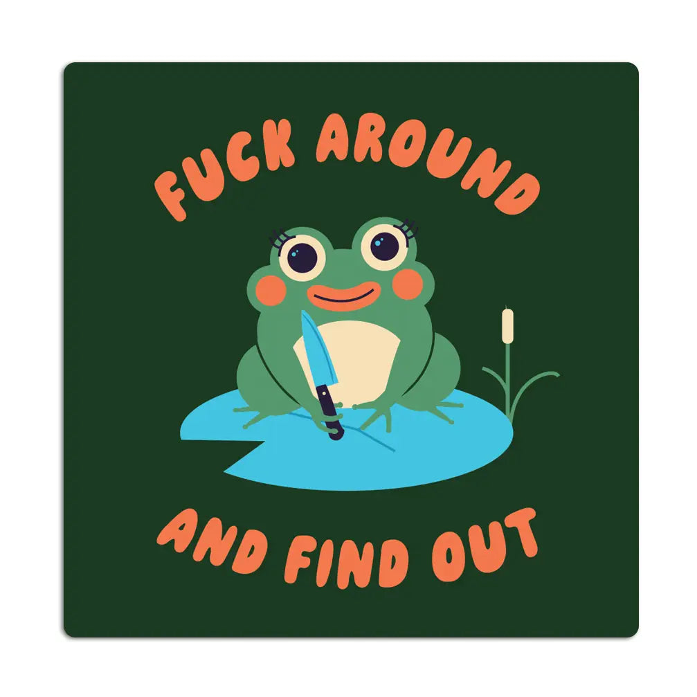 Fuck around & find out Sticker