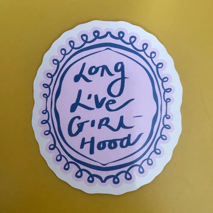 Long Live Girlhood Sticker