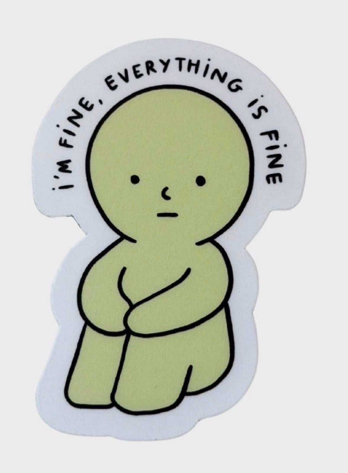 I'm Fine Everything is Fine Smiski Sticker