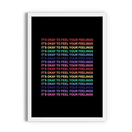 It's Okay to Feel your Feelings Print